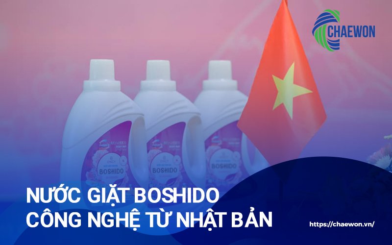 Nước giặt Boshido với công nghệ được chuyển giao trực tiếp từ Nhật Bản